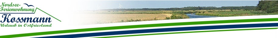 Nordsee Ferienwohnung Ostfriesland Kossmann